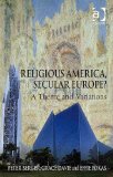 Religious America, Secular Europe? A Theme and Variations cover art