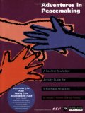 Adventures in Peacemaking A Conflict Resolution Activity Guide for School-Age Programs cover art