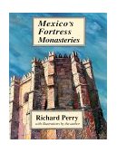 Mexico's Fortress Monasteries cover art