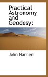 Practical Astronomy and Geodesy 2009 9781116562118 Front Cover