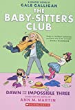 Dawn and the Impossible Three: a Graphic Novel (the Baby-Sitters Club #5) Full-Color Edition  9781338067118 Front Cover