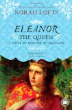Eleanor the Queen A Novel of Eleanor of Aquitaine  9781439146118 Front Cover