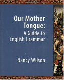 Our Mother Tongue A Guide to English Grammar cover art