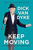 Keep Moving And Other Tips and Truths about Living Well Longer  9781602863118 Front Cover