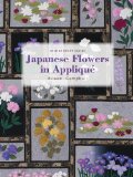 Japanese Flowers in Applique 2010 9781863514118 Front Cover