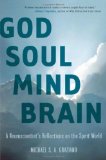 God Soul Mind Brain A Neuroscientist's Reflections on the Spirit World  9781935248118 Front Cover