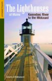 Lighthouses of Maine Kennebec River to the Midcoast 2013 9781938700118 Front Cover