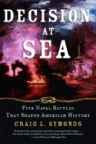 Decision at Sea Five Naval Battles That Shaped American History cover art