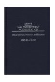 Effects of Law Enforcement Accreditation Officer Selection, Promotion, and Education 1995 9780275953119 Front Cover