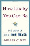 How Lucky You Can Be The Story of Coach Don Meyer cover art