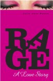 Rage: a Love Story 2010 9780375844119 Front Cover