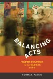 Balancing Acts Youth Culture in the Global City  9780520262119 Front Cover