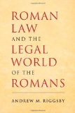Roman Law and the Legal World of the Romans 
