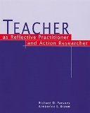 Teacher as Reflective Practitioner and Action Researcher 2001 9780534557119 Front Cover