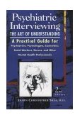 Psychiatric Interviewing The Art of Understanding cover art