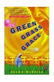 Green Grass Grace A Novel 2003 9780743223119 Front Cover