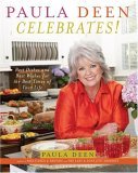 Paula Deen Celebrates! Best Dishes and Best Wishes for the Best Times of Your Life 2006 9780743278119 Front Cover