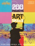200 Projects to Strengthen Your Art Skills For Aspiring Art Students cover art