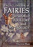 Encyclopedia of Fairies in World Folklore and Mythology  9780786471119 Front Cover
