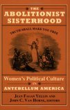 Abolitionist Sisterhood Women's Political Culture in Antebellum America  9780801480119 Front Cover