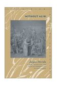 Without Alibi 2002 9780804744119 Front Cover