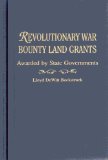 Revolutionary War Bounty Land Grants Awarded by State Governments 2006 9780806315119 Front Cover