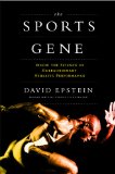 Sports Gene Inside the Science of Extraordinary Athletic Performance cover art