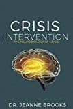 Crisis Intervention The Neurobiology of Crisis  9781979421119 Front Cover