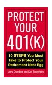 Protect Your 401(K) 10 Steps You Must Take to Protect Your Retirement Nest Egg 2002 9780071407120 Front Cover