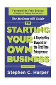 Mcgraw-Hill Guide to Starting Your Own Business A Step-By-Step Blueprint for the First-Time Entrepreneur cover art
