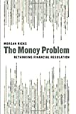 Money Problem Rethinking Financial Regulation  9780226528120 Front Cover