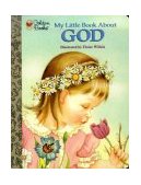 My Little Book about God 2001 9780307203120 Front Cover