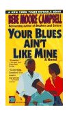 Your Blues Ain't Like Mine A Novel cover art