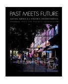 Past Meets Future Saving America's Historic Environments 1995 9780471144120 Front Cover