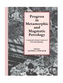 Progress in Metamorphic and Magmatic Petrology A Memorial Volume in Honour of D. S. Korzhinskiy 2004 9780521548120 Front Cover