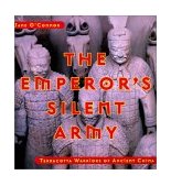 Emperor's Silent Army Terracotta Warriors of Ancient China 2002 9780670035120 Front Cover