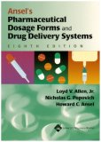Ansel's Pharmaceutical Dosage Forms and Drug Delivery Systems 8th 9780781746120 Front Cover
