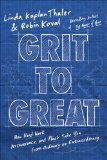 Grit to Great How Perseverance, Passion, and Pluck Take You from Ordinary to Extraordinary  9780804139120 Front Cover