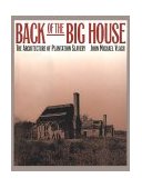 Back of the Big House The Architecture of Plantation Slavery cover art