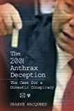 2001 Anthrax Deception The Case for a Domestic Conspiracy  9780986073120 Front Cover