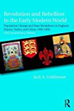 Revolution and Rebellion in the Early Modern World Population Change and State Breakdown in England, France, Turkey, and China,1600-1850; 25th Anniversary Edition 2nd 9781138222120 Front Cover