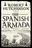 Spanish Armada A History  9781250047120 Front Cover