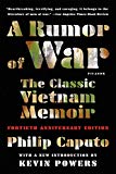 Rumor of War The Classic Vietnam Memoir (40th Anniversary Edition)  9781250117120 Front Cover