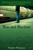 Man and Machine The Best of Stephan Wilkinson 2005 9781592288120 Front Cover
