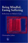 Being Mindful Easing Suffering 2004 9781843102120 Front Cover