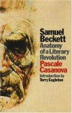 Samuel Beckett Anatomy of a Literary Revolution 2007 9781844671120 Front Cover