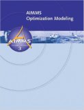 AIMMS Optimization Modeling The Modeling System 3 2006 9781847539120 Front Cover