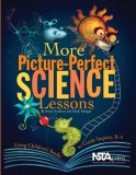 More Picture-Perfect Science Lessons Using Children's Books to Guide Inquiry, K-4 cover art