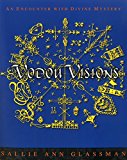 Vodou Visions An Encounter with Divine Mystery  9781939430120 Front Cover