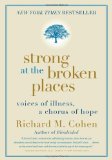Strong at the Broken Places Voices of Illness, a Chorus of Hope cover art